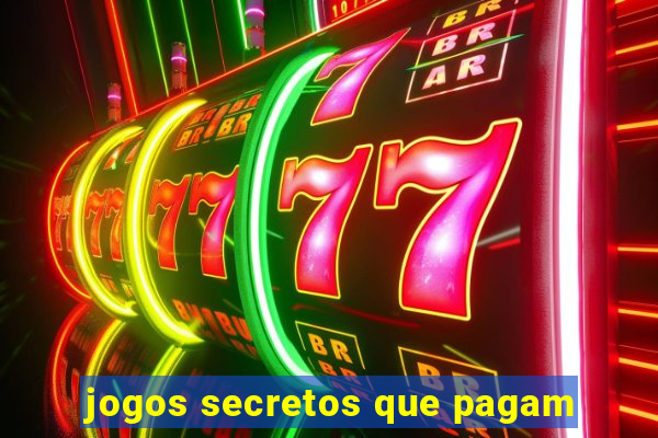 jogos secretos que pagam